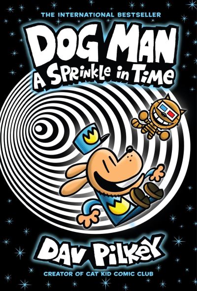 Dog Man 15: A Sprinkle in Time